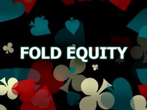 Что такое фолд-эквити в покере